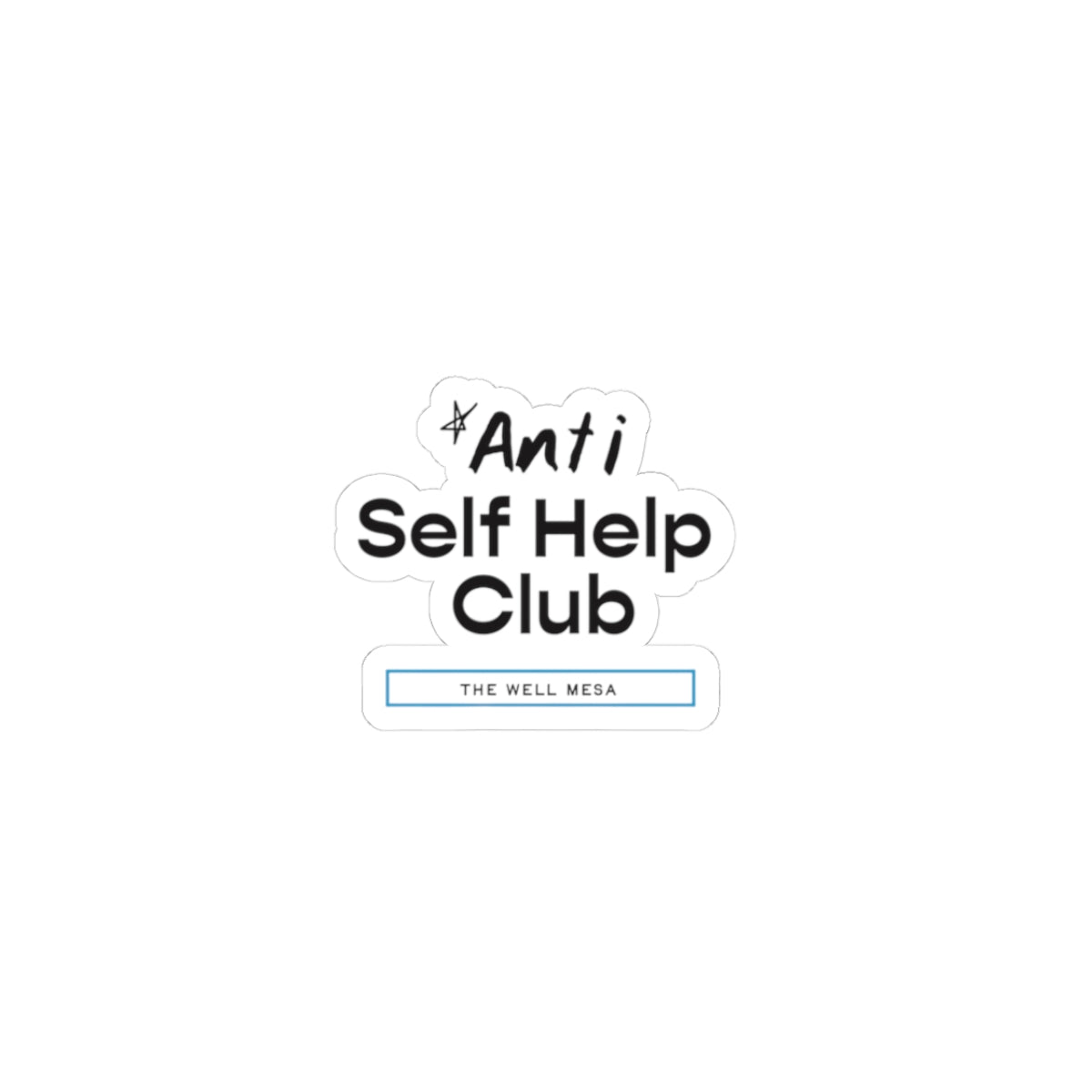 ANTI SELF HELP CLUB | Kiss-Cut Stickers