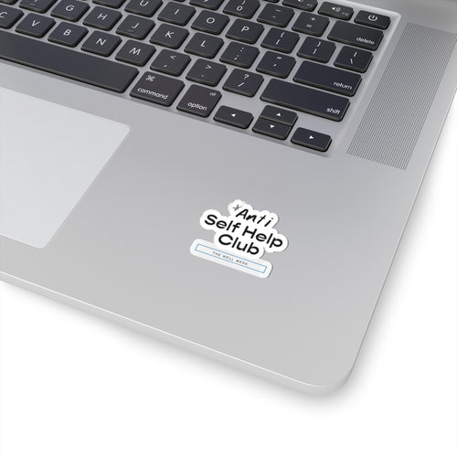 ANTI SELF HELP CLUB | Kiss-Cut Stickers